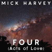 Purchase Mick Harvey - Four (Acts Of Love)