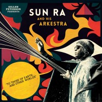 Purchase Sun Ra And His Arkestra - 'to Those Of Earth... And Other Worlds' CD1