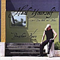 Purchase Preacher Keen - Heal Yourself (Or Die With The Blues)