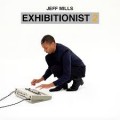 Buy Jeff Mills - Exhibitionist 2 Mp3 Download