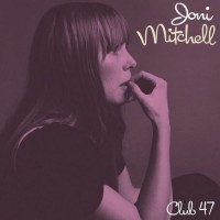 Purchase Joni Mitchell - Club 47
