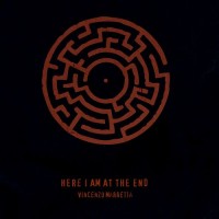 Purchase Vincenzo Marretta - Here I Am At The End