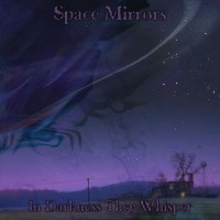 Purchase Space Mirrors - In Darkness They Whisper