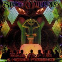 Purchase Space Mirrors - Majestic-12 - A Hidden Presence