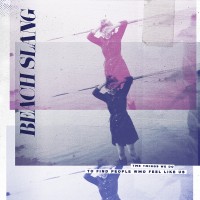 Purchase Beach Slang - The Things We Do To Find People Who Feel Like Us