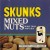 Buy The Skunks - Mixed Nuts Mp3 Download