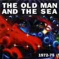 Buy The Old Man And The Sea - 1972-75 Mp3 Download