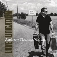Purchase Andrew Thomas Walton - Love And Litigation