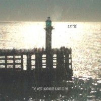 Purchase Astrïd - The West Lighthouse Is Not So Far