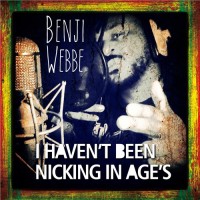 Purchase Benji Webbe - I Haven’t Been Nicking In Ages