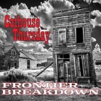 Purchase Cathouse Thursday - Frontier Breakdown