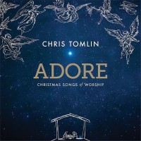 Purchase Chris Tomlin - Adore ... Christmas Songs Of Worship (Live)