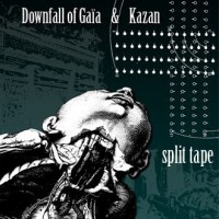 Purchase Downfall Of Gaia & Kazan - Downfall Of Gaia & Kazan