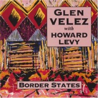 Purchase Glen Velez - Border States (With Howard Levy)