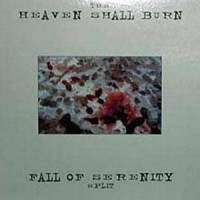 Purchase Heaven Shall Burn & Fall Of Serenity - Split (EP)