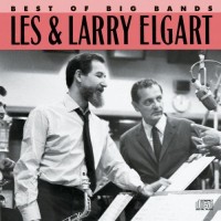 Purchase Les & Larry Elgart - Best Of Big Bands Vol. 1