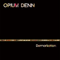 Purchase Opium Denn - Demarkation