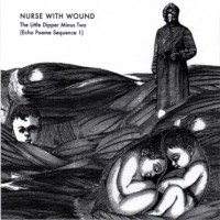 Purchase Nurse With Wound - The Little Dipper Minus Two (Echo Poeme Sequence 1) (VLS)