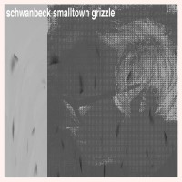 Purchase Schwanbeck - Smalltown Grizzle