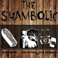 Purchase The Shambolic - The Dead The Dying And The Damned