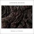 Buy Lubomyr Melnyk - Rivers and Streams Mp3 Download