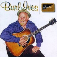 Purchase Burl Ives - Greatest Hits