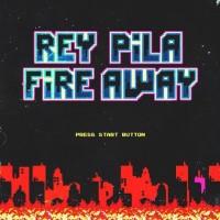 Purchase Rey Pila - Fire Away (CDS)