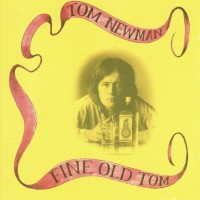 Purchase Tom Newman - Fine Old Tom (Reissue 1995)