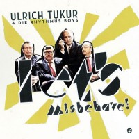Purchase Ulrich Tukur & Die Rhythmus Boys - Let's Misbehave!