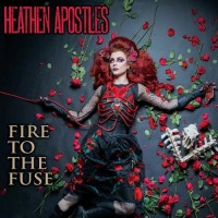 Purchase Heathen Apostles - Fire To The Fuse