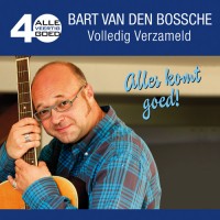 Purchase Bart Van Den Bossche - Alle 40 Goed Bart Van Den Bossche CD1