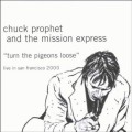 Buy Chuck Prophet - Turn The Pigeons Loose Mp3 Download