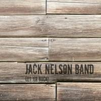 Purchase Jack Nelson Band - Let 'er Buck!