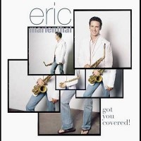 Purchase Eric Marienthal - Got You Covered!