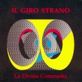 Buy Il Giro Strano - La Divina Commedia (Reissued 1992) Mp3 Download