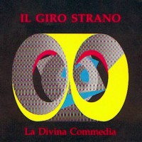 Purchase Il Giro Strano - La Divina Commedia (Reissued 1992)