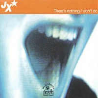 Purchase JX - There's Nothing I Won't Do (CDS)