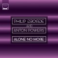 Buy Philip George & Anton Powers - Alone No More (CDS) Mp3 Download