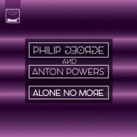 Purchase Philip George & Anton Powers - Alone No More (CDS)