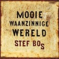 Buy Stef Bos - Mooie Waanzinnige Wereld Mp3 Download