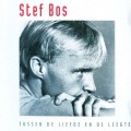 Buy Stef Bos - Tussen De Liefde En De Leegte Mp3 Download