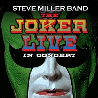 Purchase Steve Miller Band - The Joker: Live In Concert