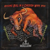 Purchase Scotch Hollow - Raging Bull In A Chicken Wire Pen