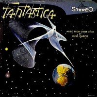 Purchase Russ Garcia - Fantastica: Music From Outer Space (Reissued 2008)