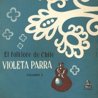 Purchase Violeta Parra - El Folklore De Chile Vol. 2 (Reissued 2004)