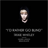 Purchase Trixie Whitley - Id Rather Go Blind (CDS)