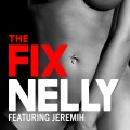 Buy Nelly - The Fix (Feat. Jeremih) (CDS) Mp3 Download