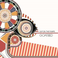 Purchase Goatbed - Slip On The Pumps (Regular Edition)