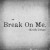 Buy Keith Urban - Break On Me (CDS) Mp3 Download