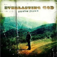 Purchase Brenton Brown - Everlasting God